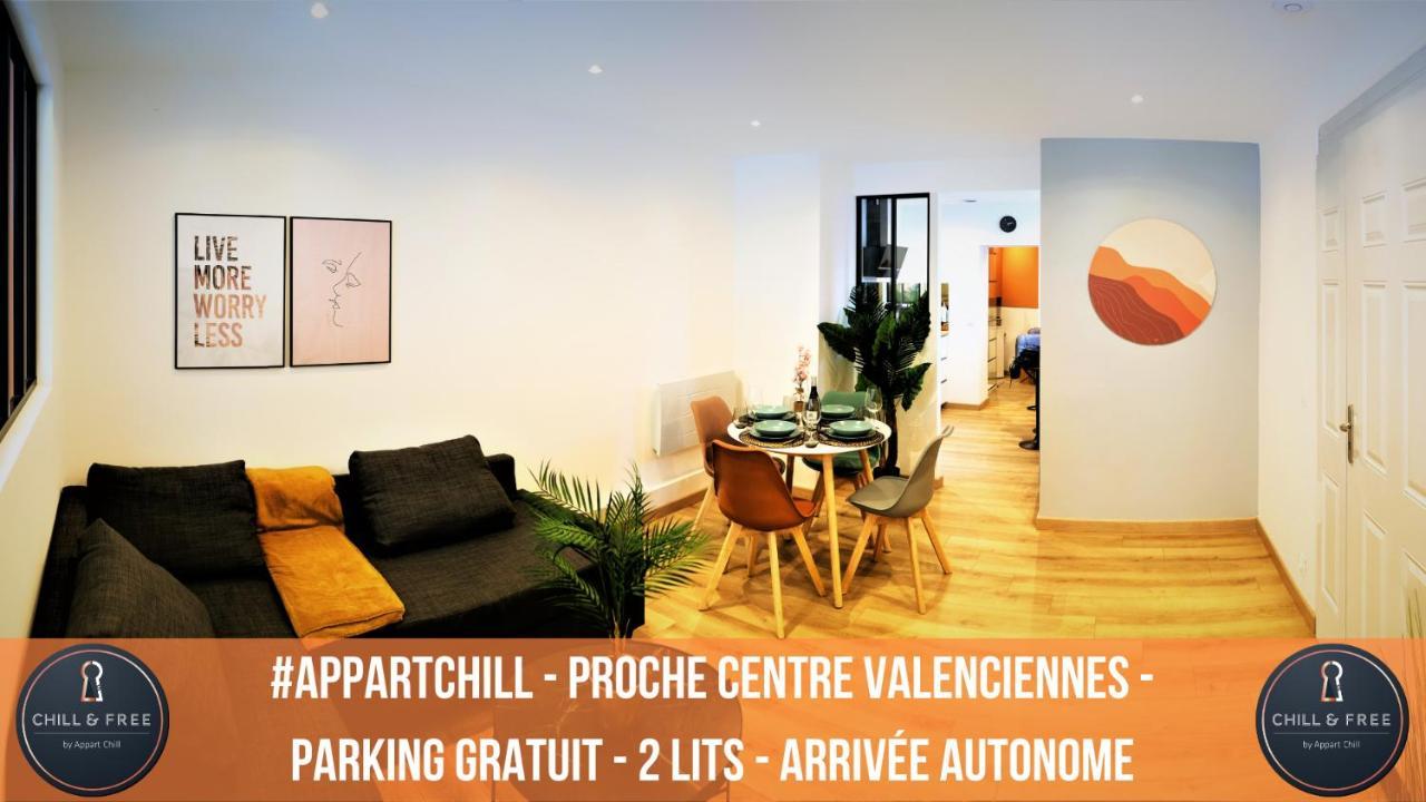 Appart Chill & Free - Proche Centre Valenciennes - Parking Gratuit Exterior foto